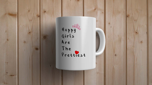 Happy Girls are The Prettiest Statement Mug