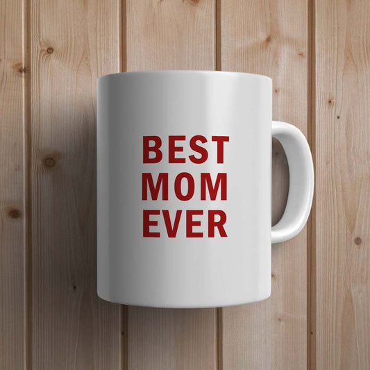Best Mom Ever Statement Mug